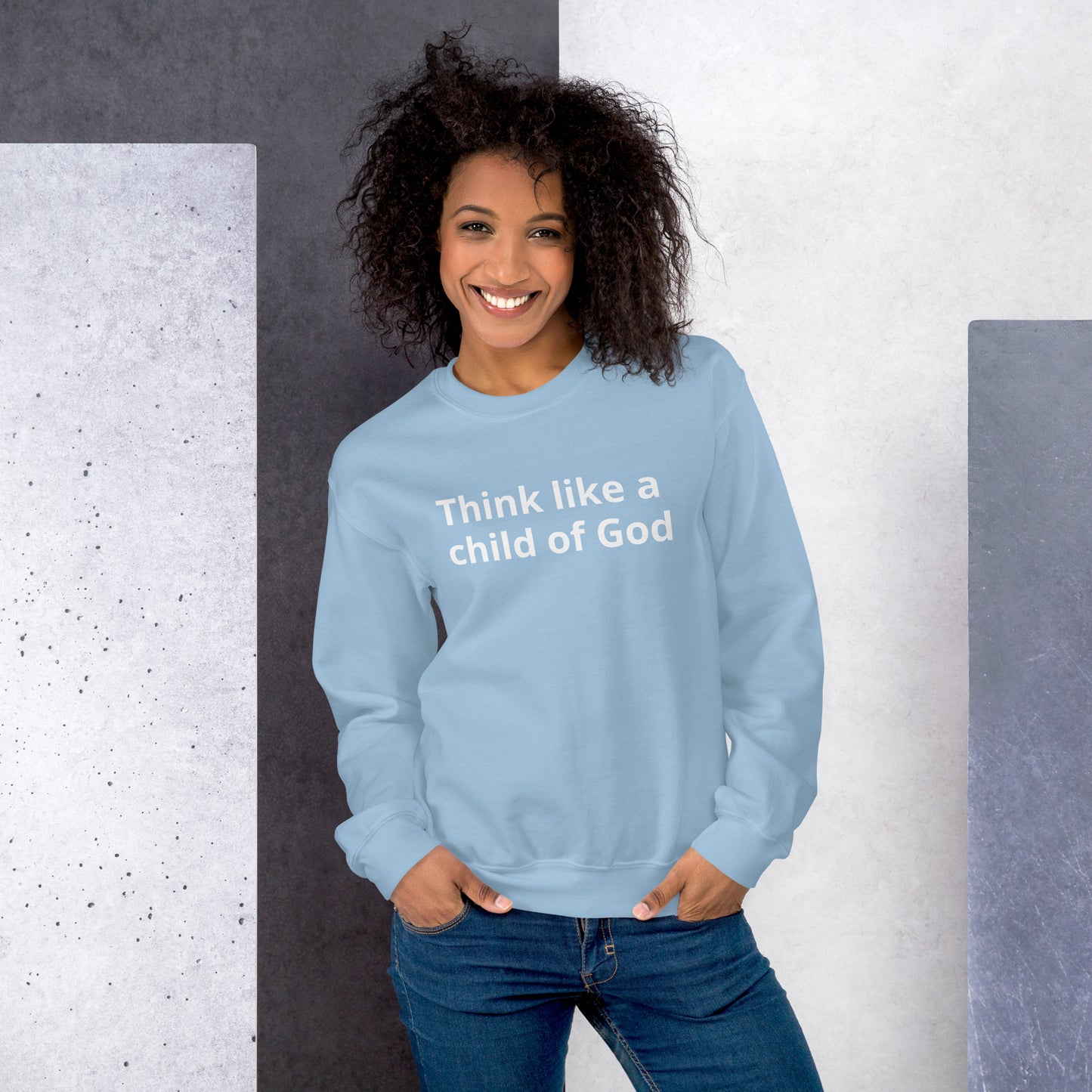 Think Like A Child Of God Unisex Sweatshirt